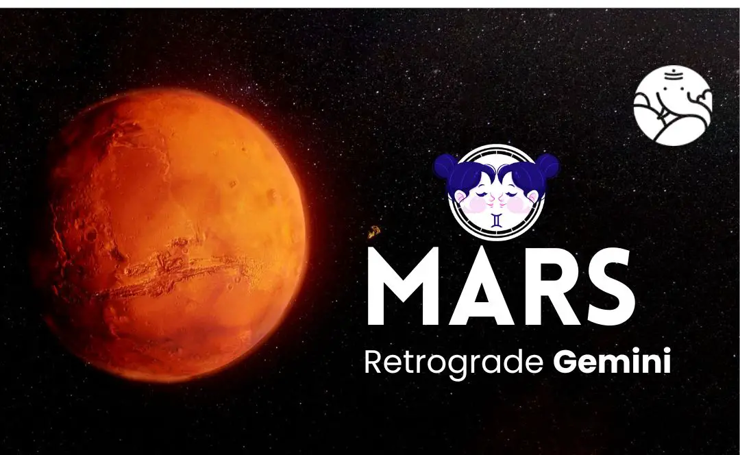 Mars Retrograde Gemini - Mangal Vakri Mithun