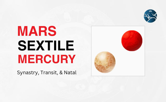 Mars Sextile Mercury Synastry, Transit, and Natal