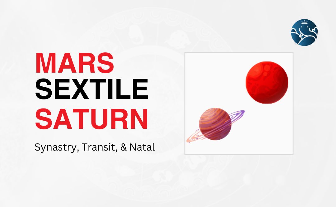 Mars Sextile Saturn Synastry, Transit, and Natal