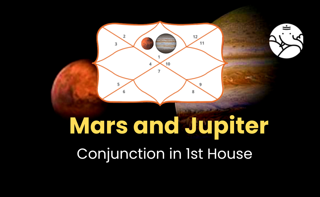 Mars and Jupiter Conjunction in 1st House