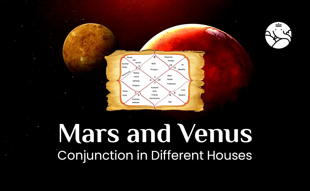 Mars and Venus Conjunction Mangal Shukra Yuti