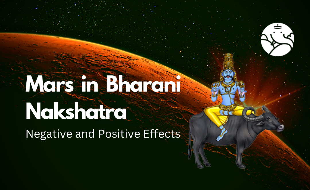Mars in Bharani Nakshatra: Negative and Positive Effects