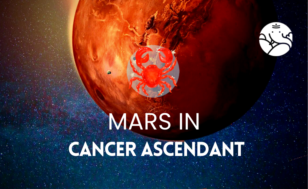 Mars in Cancer Ascendant