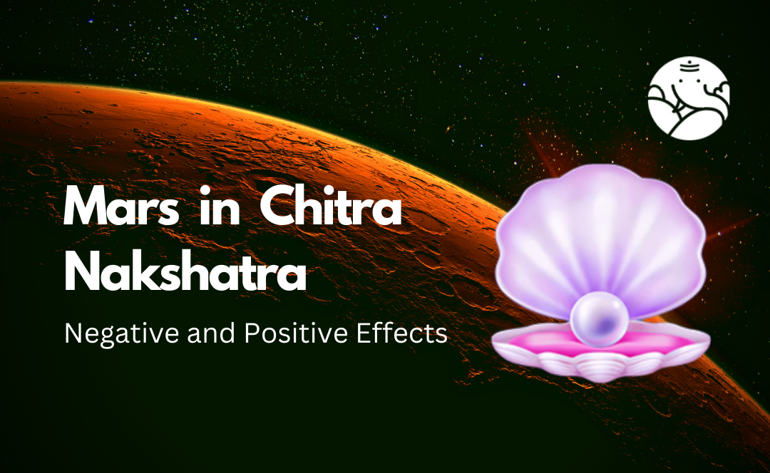 Mars in Chitra Nakshatra: Negative and Positive Effects