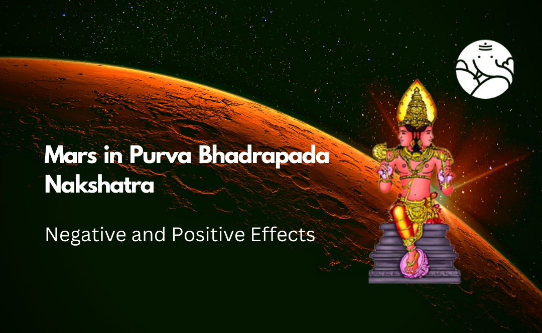Mars in Purva Bhadrapada Nakshatra: Negative and Positive Effects