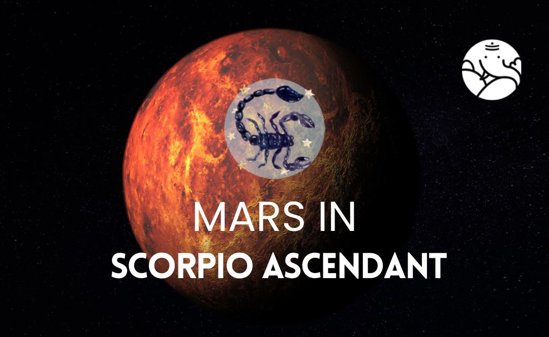 Mars in Scorpio Ascendant