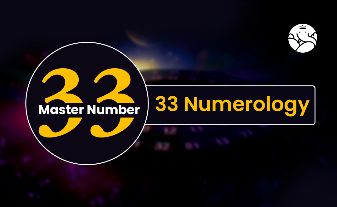 Master Number 33 - 33 Numerology