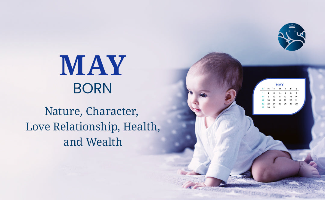 May Born - Nature, Character, Love Relationship, Health, and Wealth