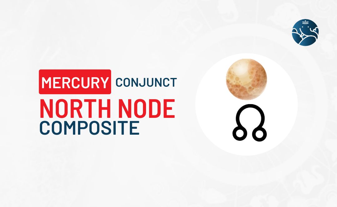 Mercury Conjunct North Node Composite - Know its Effects