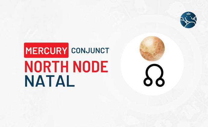 Mercury Conjunct North Node Natal - Know its Effects