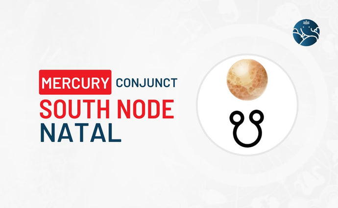 Mercury Conjunct South Node Natal - Know its Effects