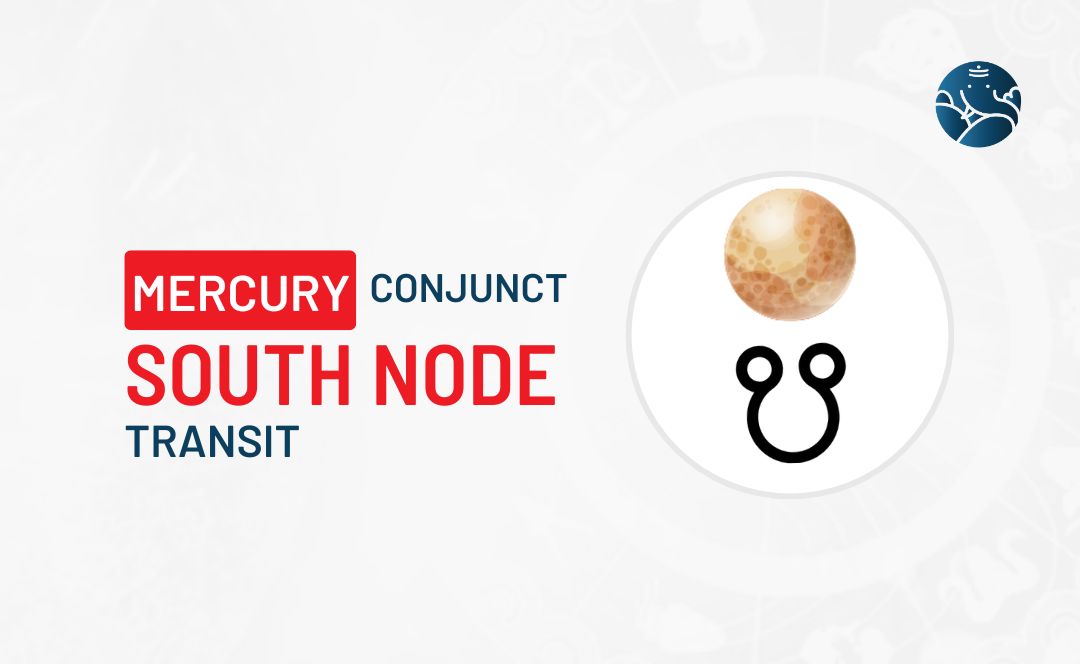 Mercury Conjunct South Node Transit - Know its Effects