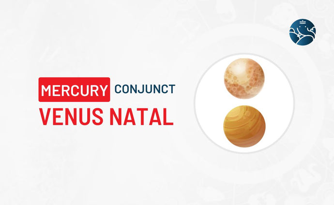 Mercury Conjunct Venus Natal - Know its Effects