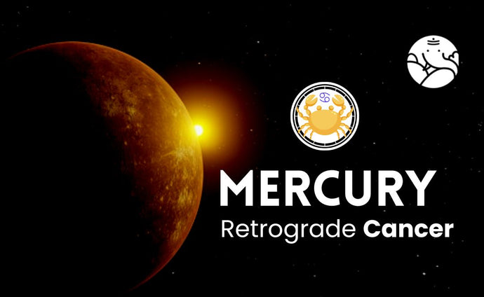 Mercury Retrograde Cancer - Budh Vakri Kark