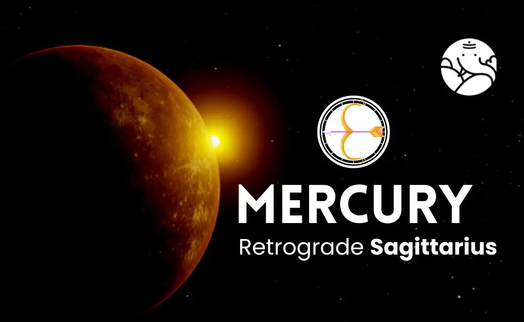 Mercury Retrograde Sagittarius - Budh Vakri Dhanu