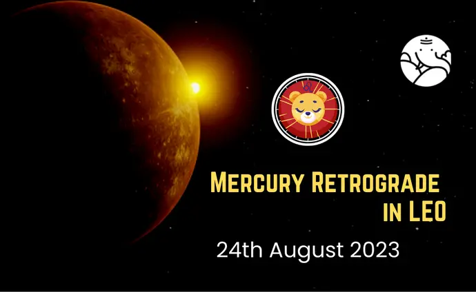 Mercury Retrogrades in Leo - 24th August 2023