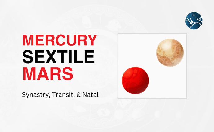 Mercury Sextile Mars Synastry, Transit, and Natal
