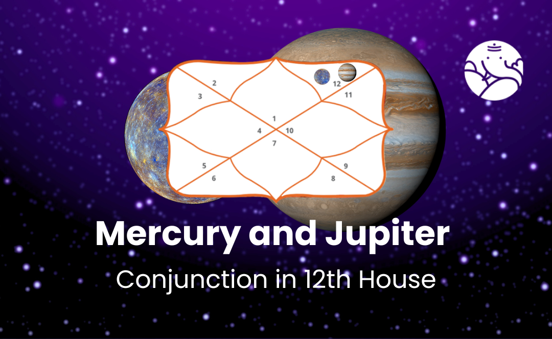 Mercury and Jupiter Conjunction in 12th House