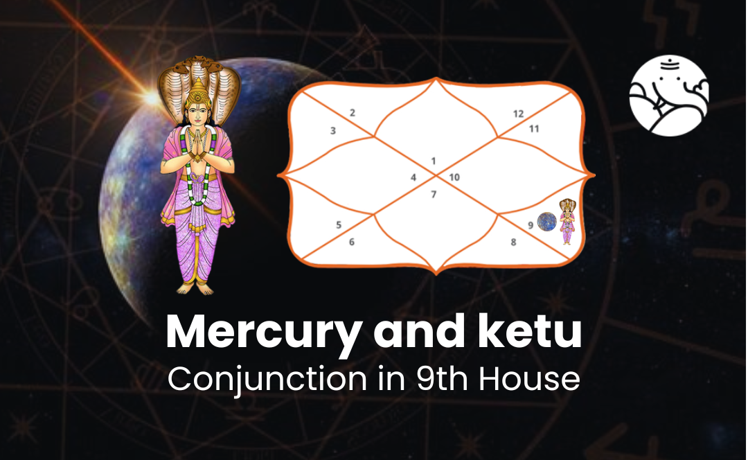 Mercury and Ketu Conjunction in 9th House