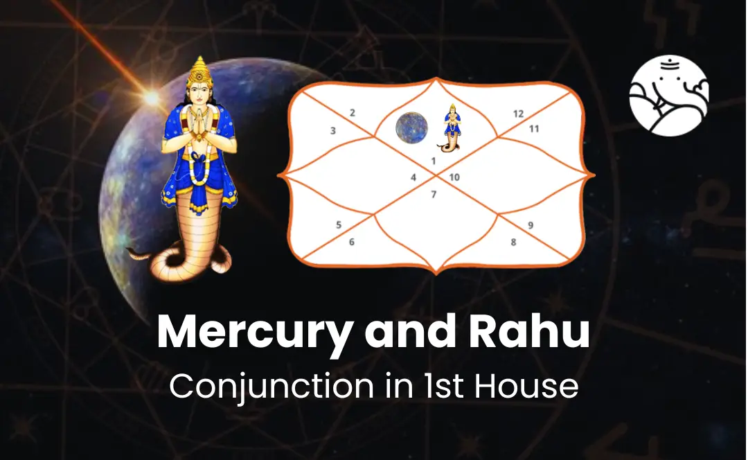 Mercury and Rahu Conjunction in 1st House - Know its Effects