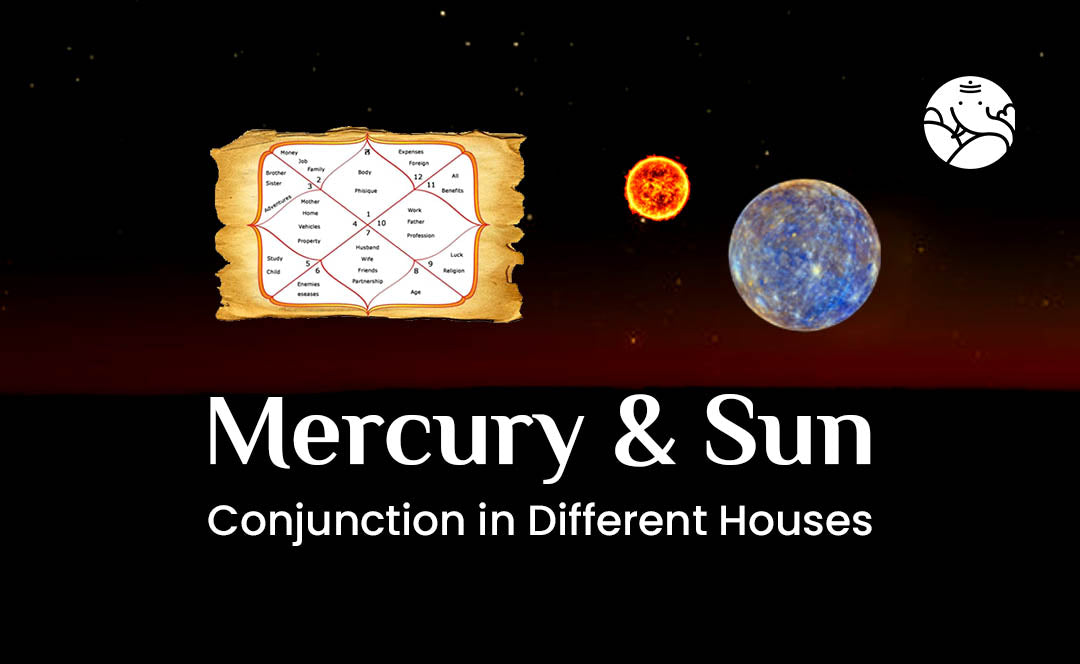Mercury and Sun Conjunction in Different Houses