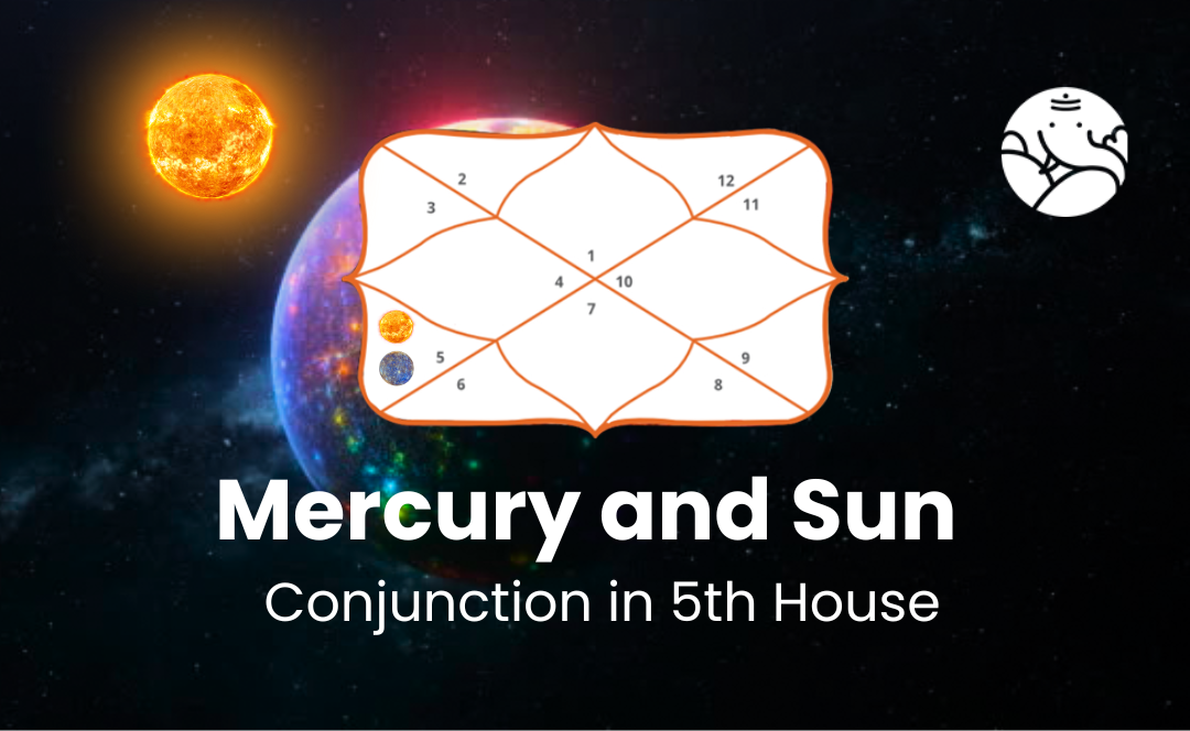Mercury and Sun Conjunction in 5th House