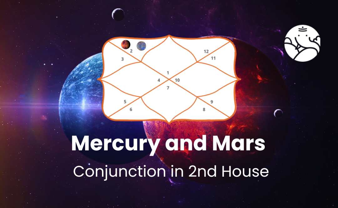 Mercury and Mars Conjunction in 2nd House