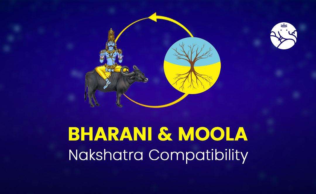 Bharani and Moola Nakshatra Compatibility