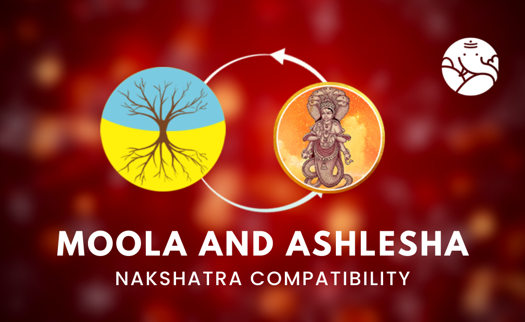Moola and Ashlesha Nakshatra Compatibility