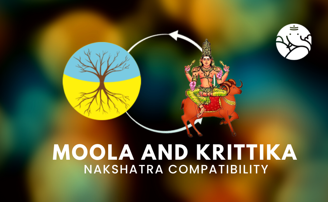 Moola and Krittika Nakshatra Compatibility