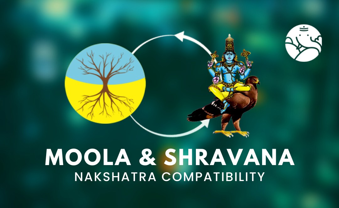 Moola and Shravana Nakshatra Compatibility
