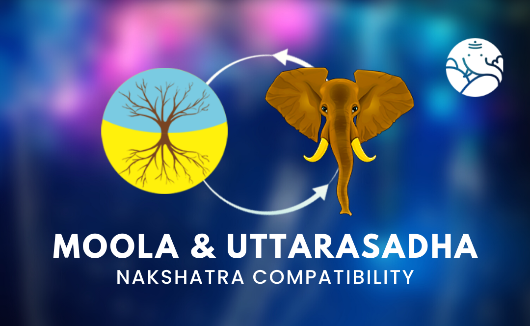 Moola and Uttarasadha Nakshatra Compatibility