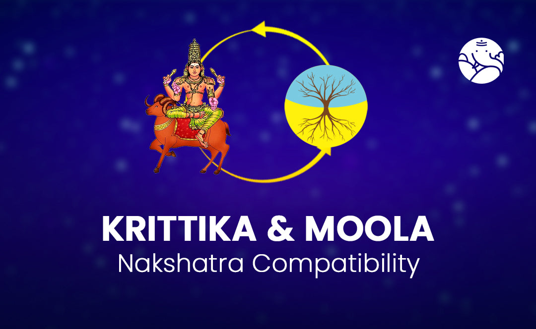 Krittika and Moola Nakshatra Compatibility