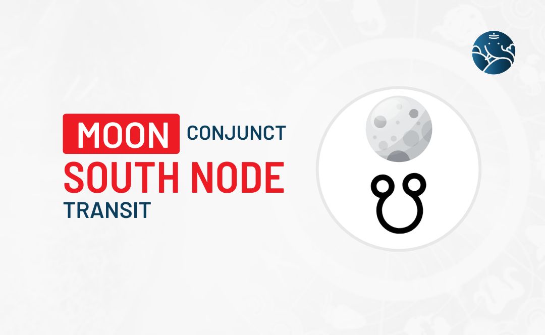 Moon Conjunct South Node Transit – Know its Effects