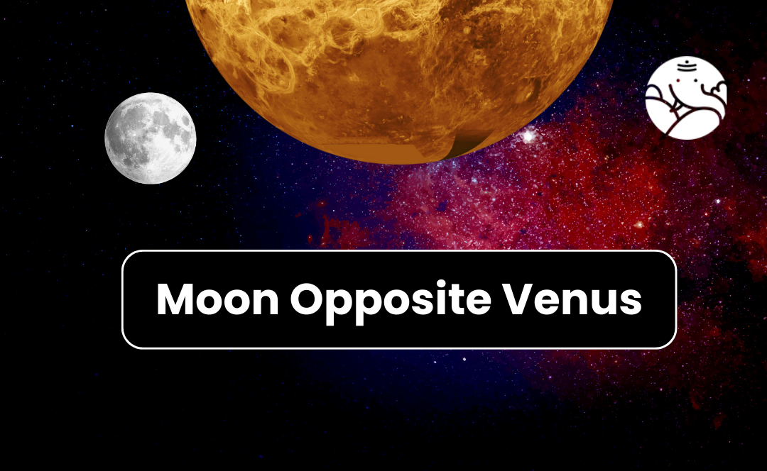 Moon Opposite Venus