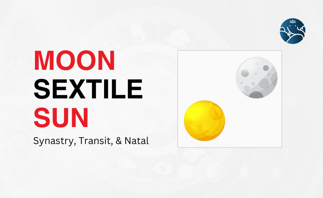 Moon Sextile Sun Synastry, Transit, and Natal