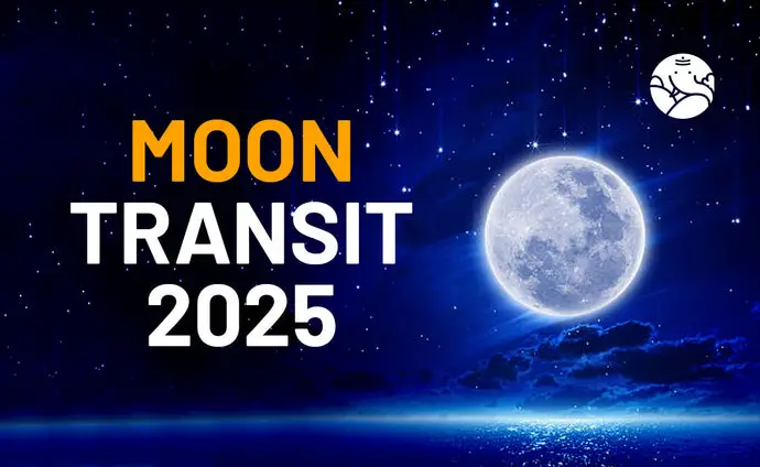 Moon Transit 2025 - Chandra Gochar 2025