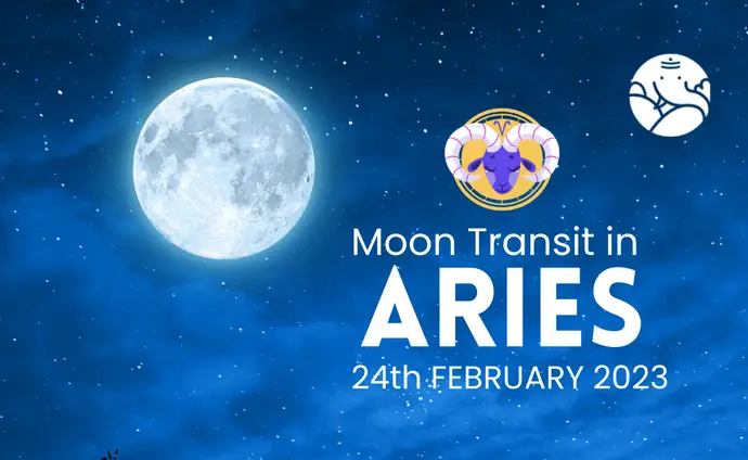 Moon Transit in Aries - 24th February 2023