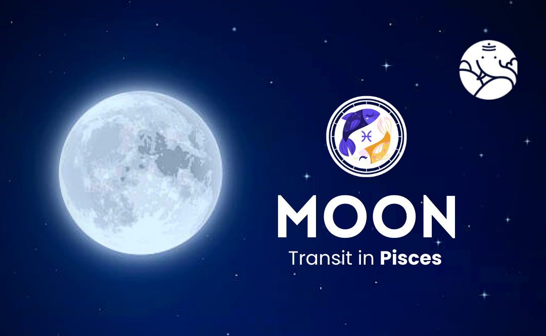 Moon Transit in Pisces