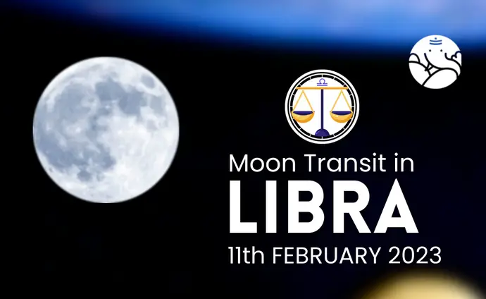 Moon Transit in Libra - 11th February 2023