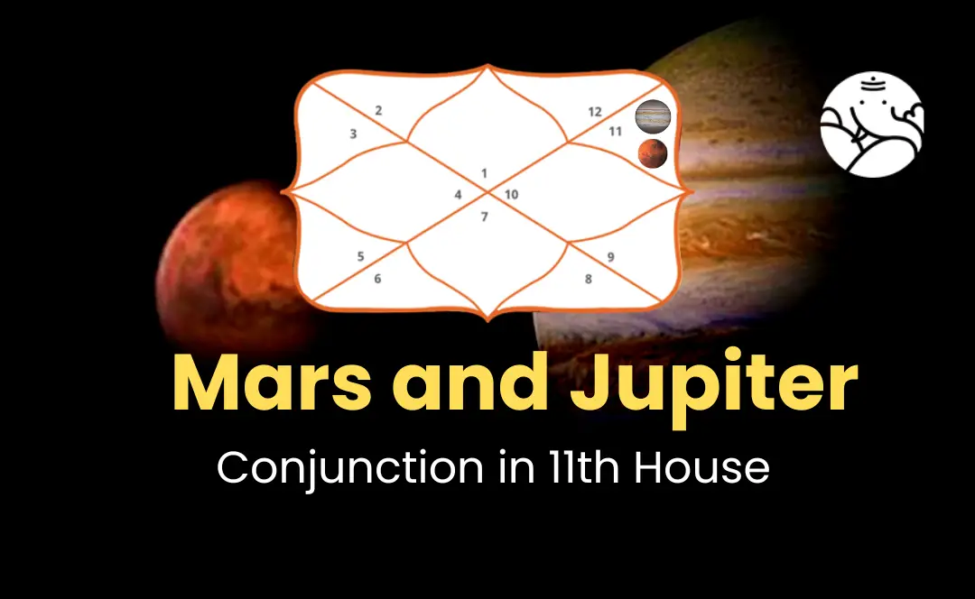 Mars and Jupiter Conjunction in 11th House - Know its Effects