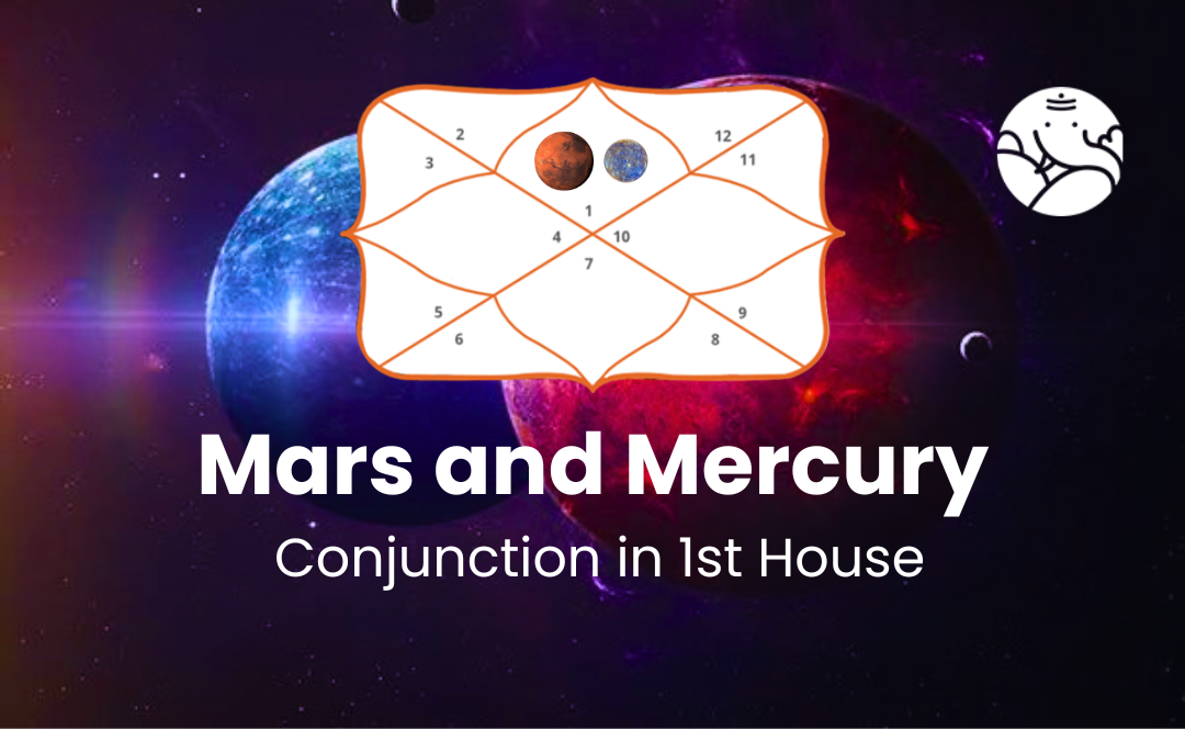 Mars and Mercury Conjunction in 1st House