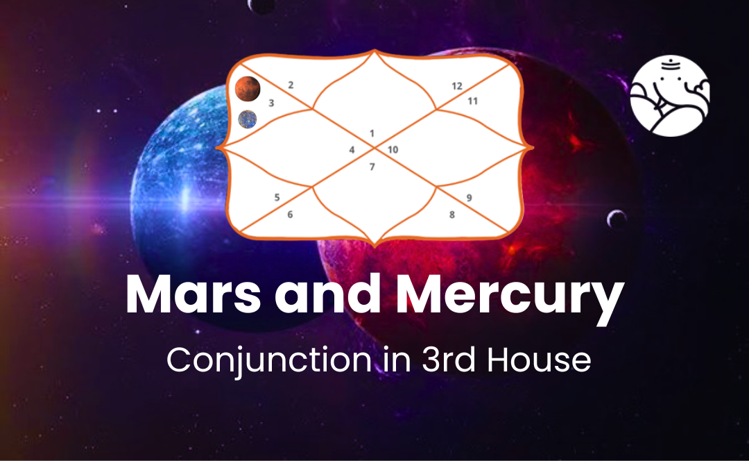 Mars and Mercury Conjunction in 3rd House