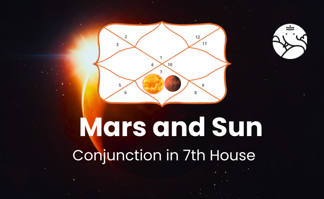 Mars and Sun Conjunction in 7th House