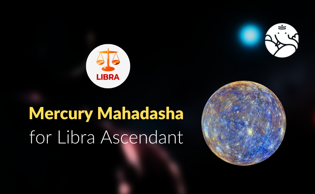 Mercury Mahadasha for Libra Ascendant