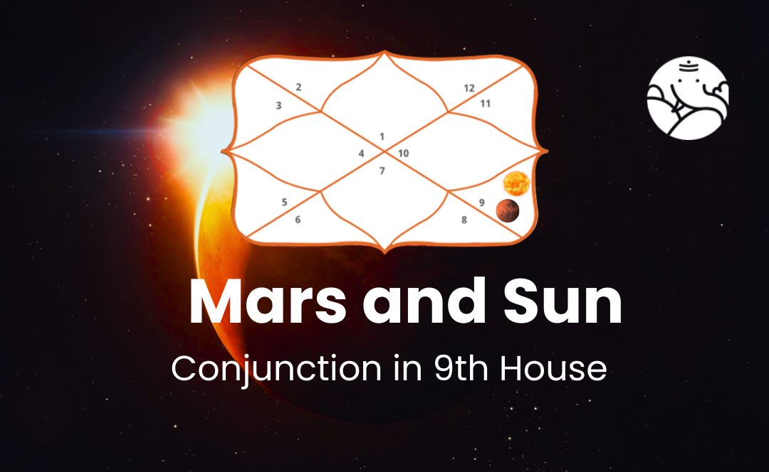 Mars and Sun Conjunction in 9th House