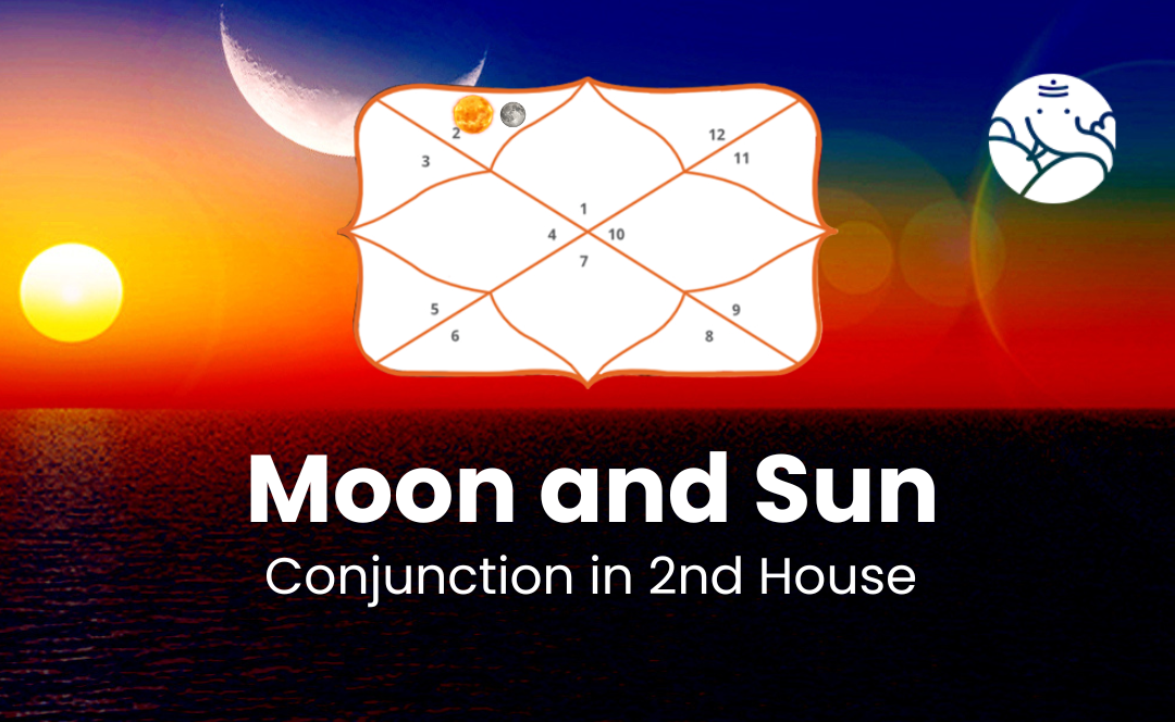 Moon and Sun Conjunction in 2nd House