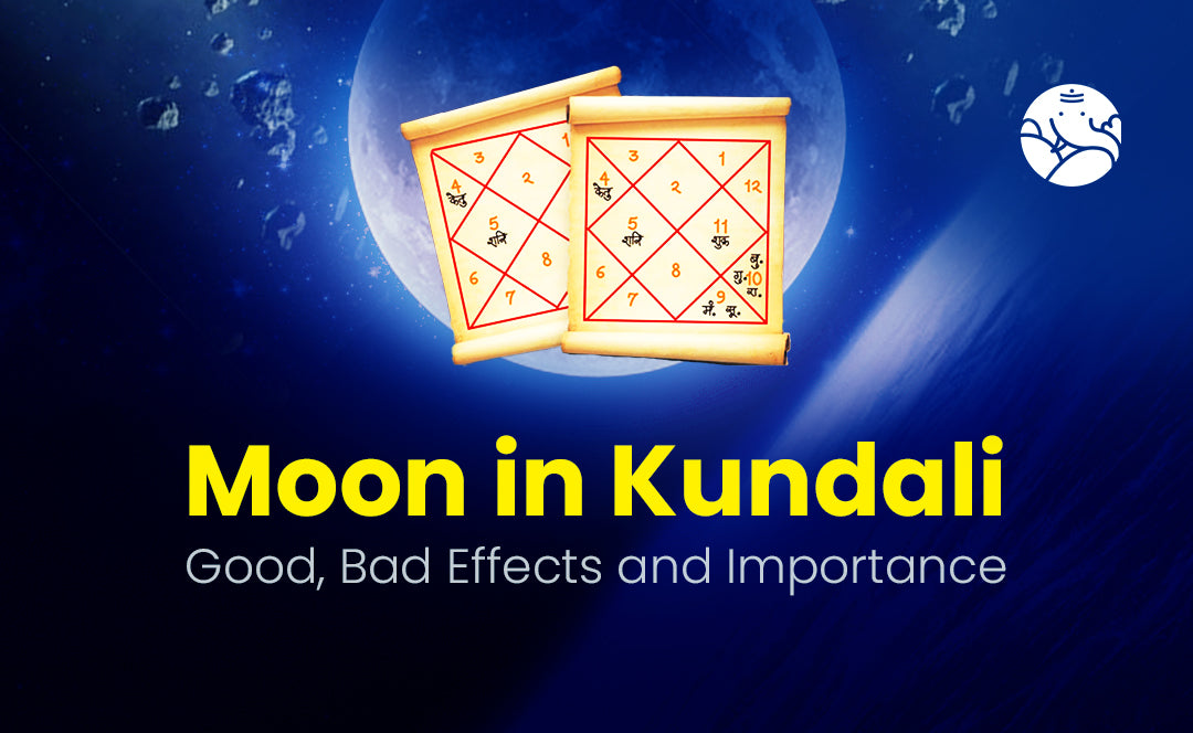 Moon in Kundali - Good, Bad effects and Importance