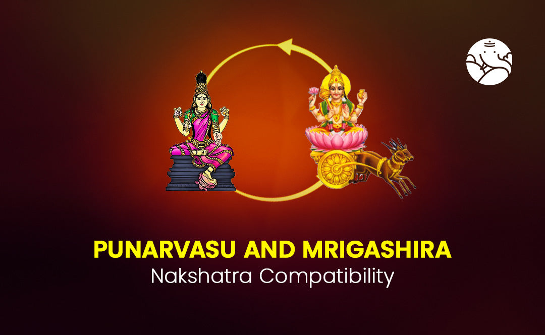 Punarvasu and Mrigashira Nakshatra Compatibility