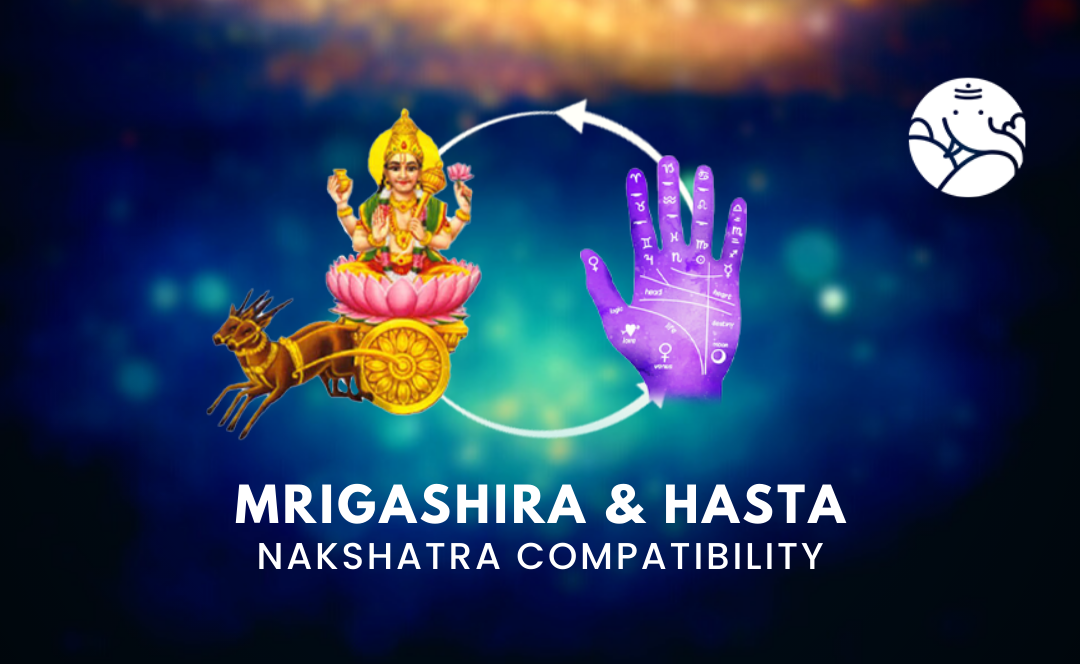 Mrigashira and Hasta Nakshatra Compatibility